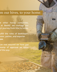 From our hives to your home, BeeNZ manages every step—in-house beekeeper, processor, maker, and exporter—ensuring quality with our stamp of approval.